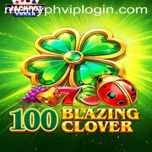 Exploring the Exciting World of 100BlazingClover and Merryph VIP Login