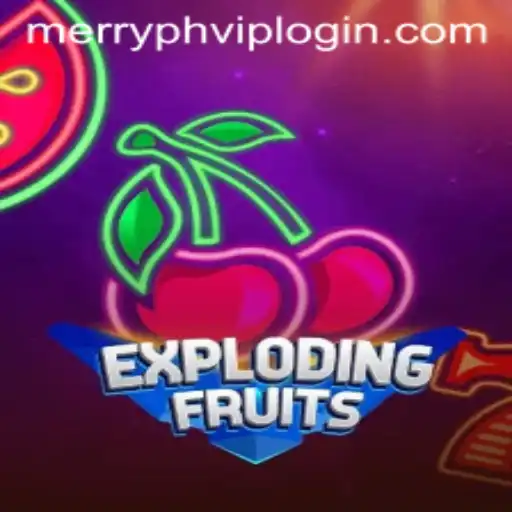 ExplodingFruits Game Review and Merryph VIP Login