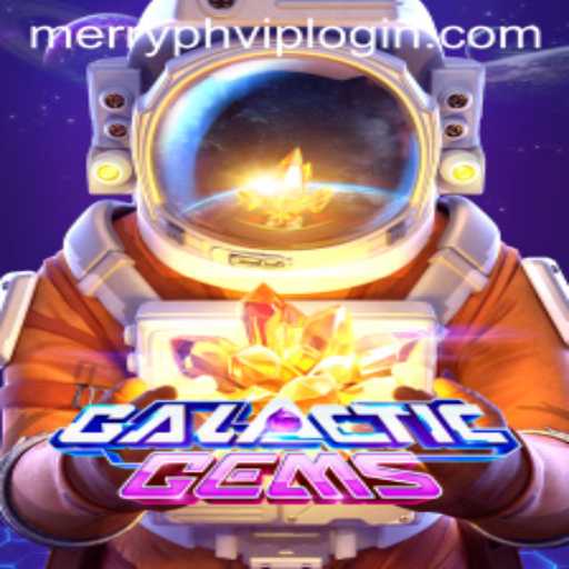 Exploring GalacticGems: A Stellar Adventure and Merryph VIP Login Features