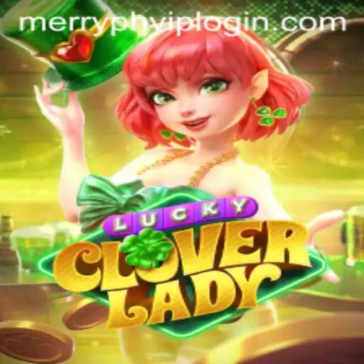 Discovering the Thrill of LuckyCloverLady and Merryph VIP Login
